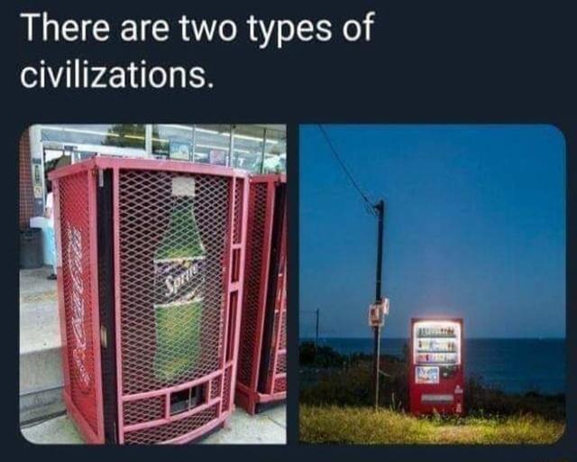 There are two types of civilizations