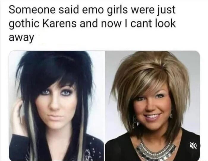 Someone said emo girls were just gothic Karens and now cant look away