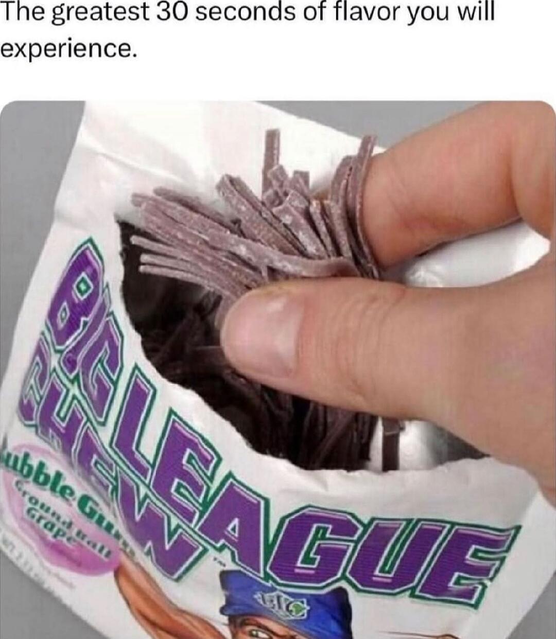 The greatest 30 seconds of flavor you will experience.