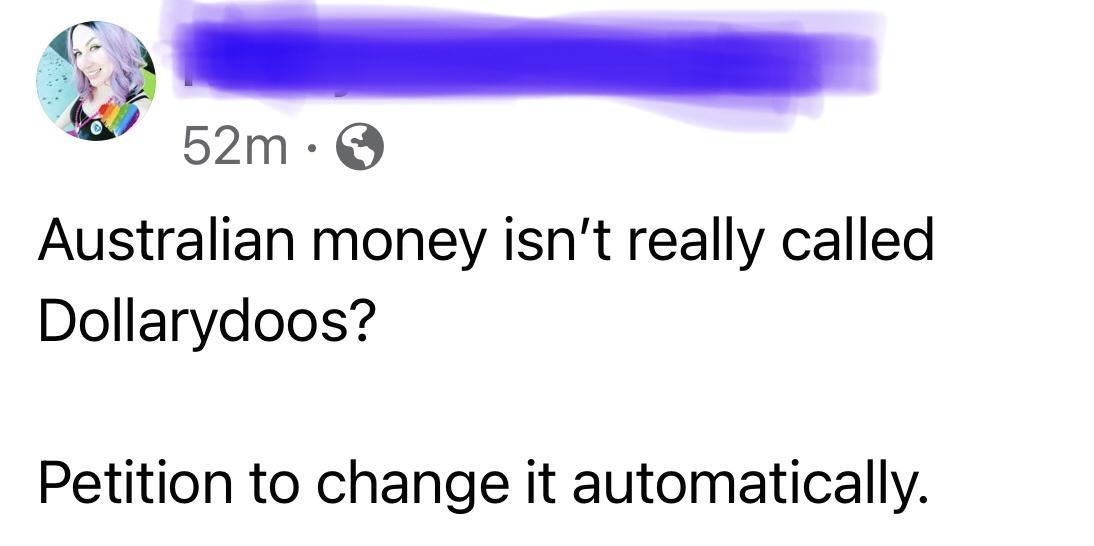 Australian money isnt really called Dollarydoos Petition to change it automatically