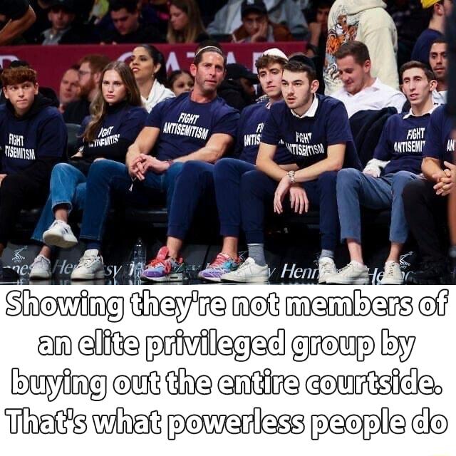 mbgmmmbg an dlite privileged greup by buyfing euk Hhe antire courtside Thelds whek powerless pacple do