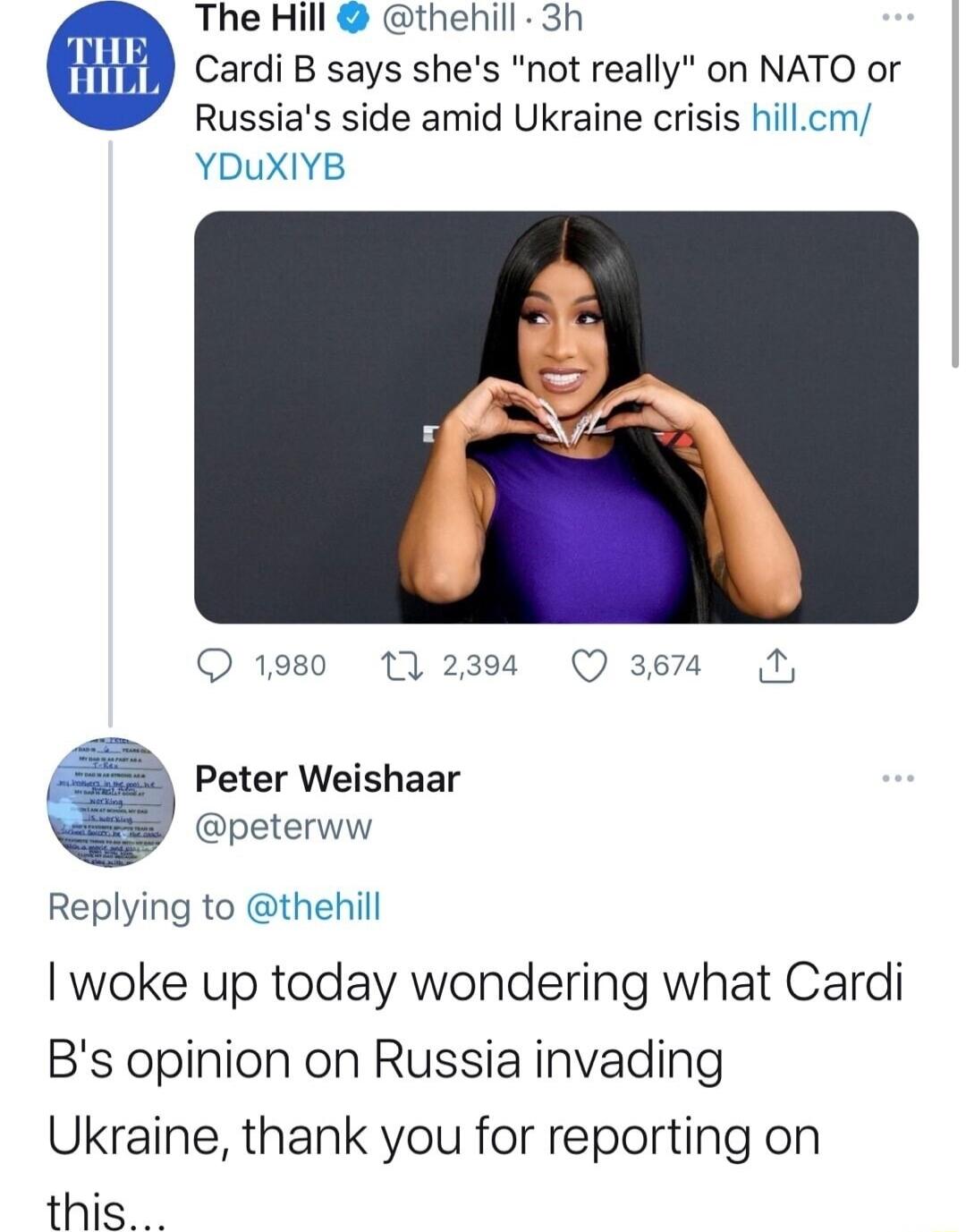 The Hill thehill 3h Cardi B says shes not really on NATO or Russias side amid Ukraine crisis hillcm YDuXIYB Q1980 1234 Qsem 0 Peter Weishaar peterww Replying to thehil woke up today wondering what Cardi Bs opinion on Russia invading Ukraine thank you for reporting on this