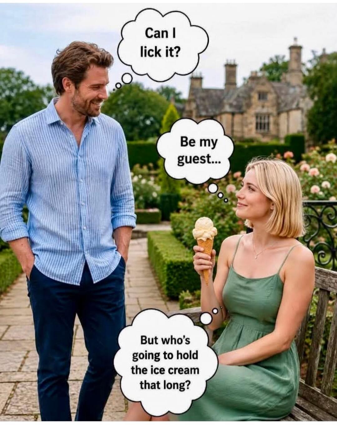 Can I lick it? Be my guest... But who's going to hold the ice cream that long?