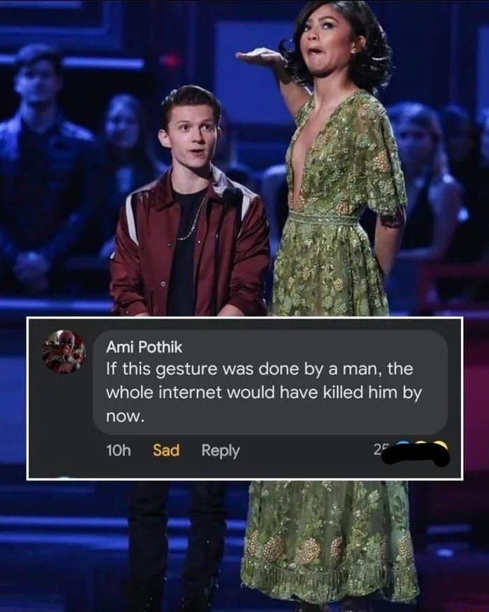 If this gesture was done by a man the whole internet would have killed him by now 10h Sad Reply