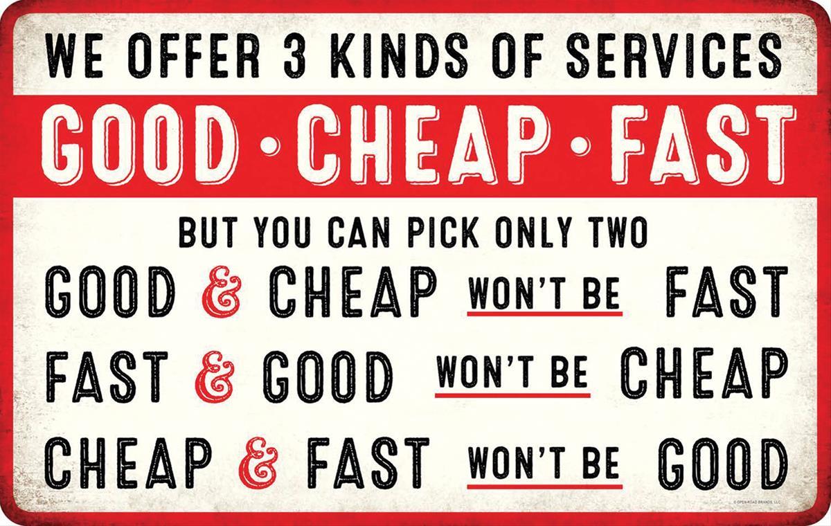 WE OFFER 3 KINDS OF SERVICES BUT YOU CAN PICK ONLY TWO GOOD CHEAP wontBe FAST FAST GOOD wontBe CHEAP HEAP FAST wownTBE ar 4