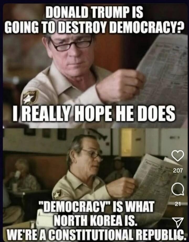DONALD TRUMP IS GOING TO DESTROY DEMOCRACY? I REALLY HOPE HE DOES. 