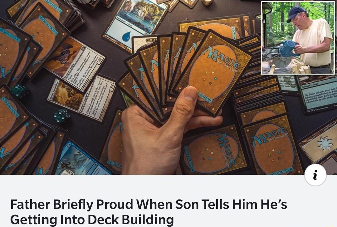 Father Briefly Proud When Son Tells Him Hes g Into Deck Building