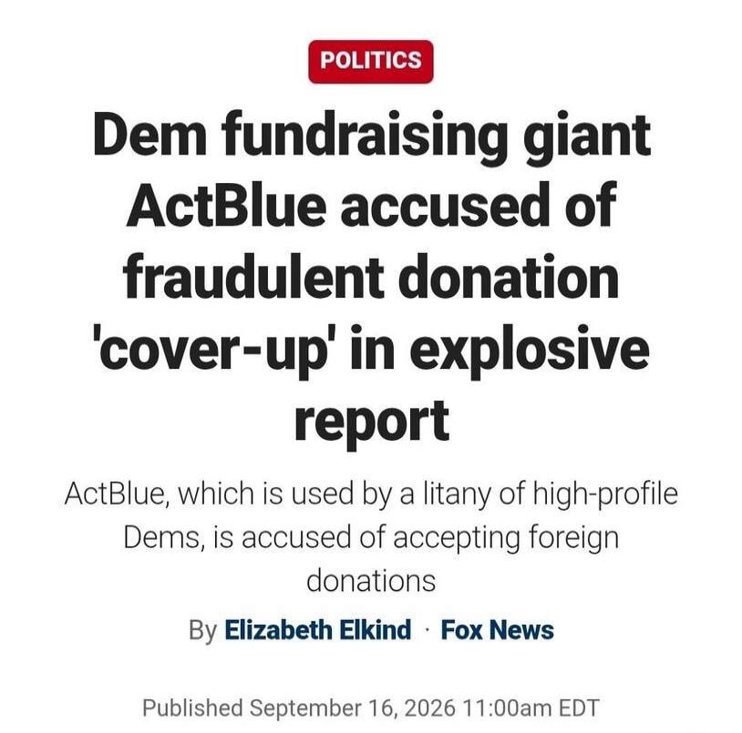 POLITICS Dem fundraising giant ActBlue accused of fraudulent donation 'cover-up' in explosive report ActBlue, which is used by a litany of high-profile Dems, is accused of accepting foreign donations By Elizabeth Elkind Fox News Published September 16, 2026 11:00am EDT