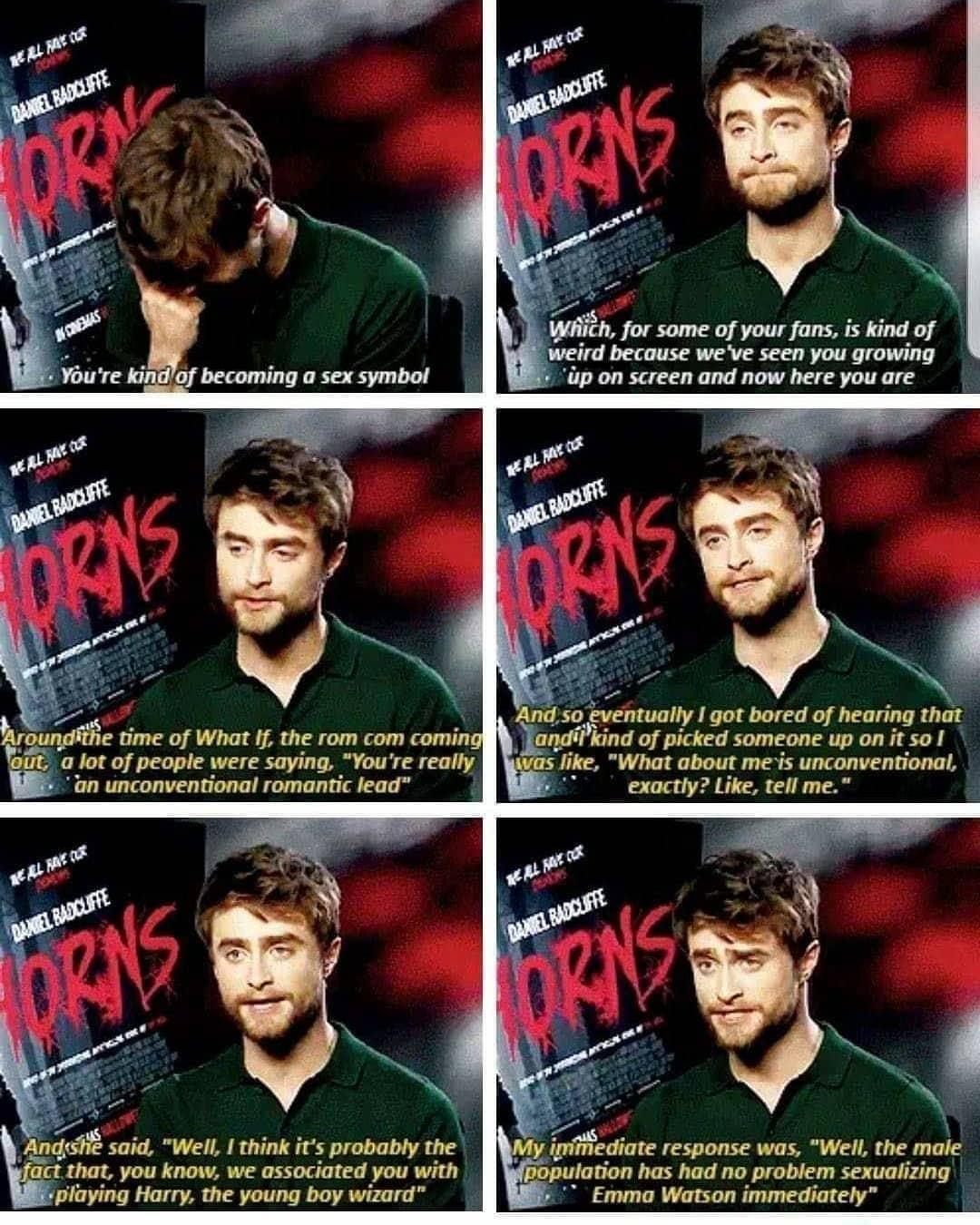 a lot of people were saying Youre really n unconventional romantic lead fact that you know we associated you with Wbopulation has had no problem sexualizing playing Harry the young boy wizard Emma Watson immediately P Ll LR mr said Well I think its probably the My lpedmle response was Well the male