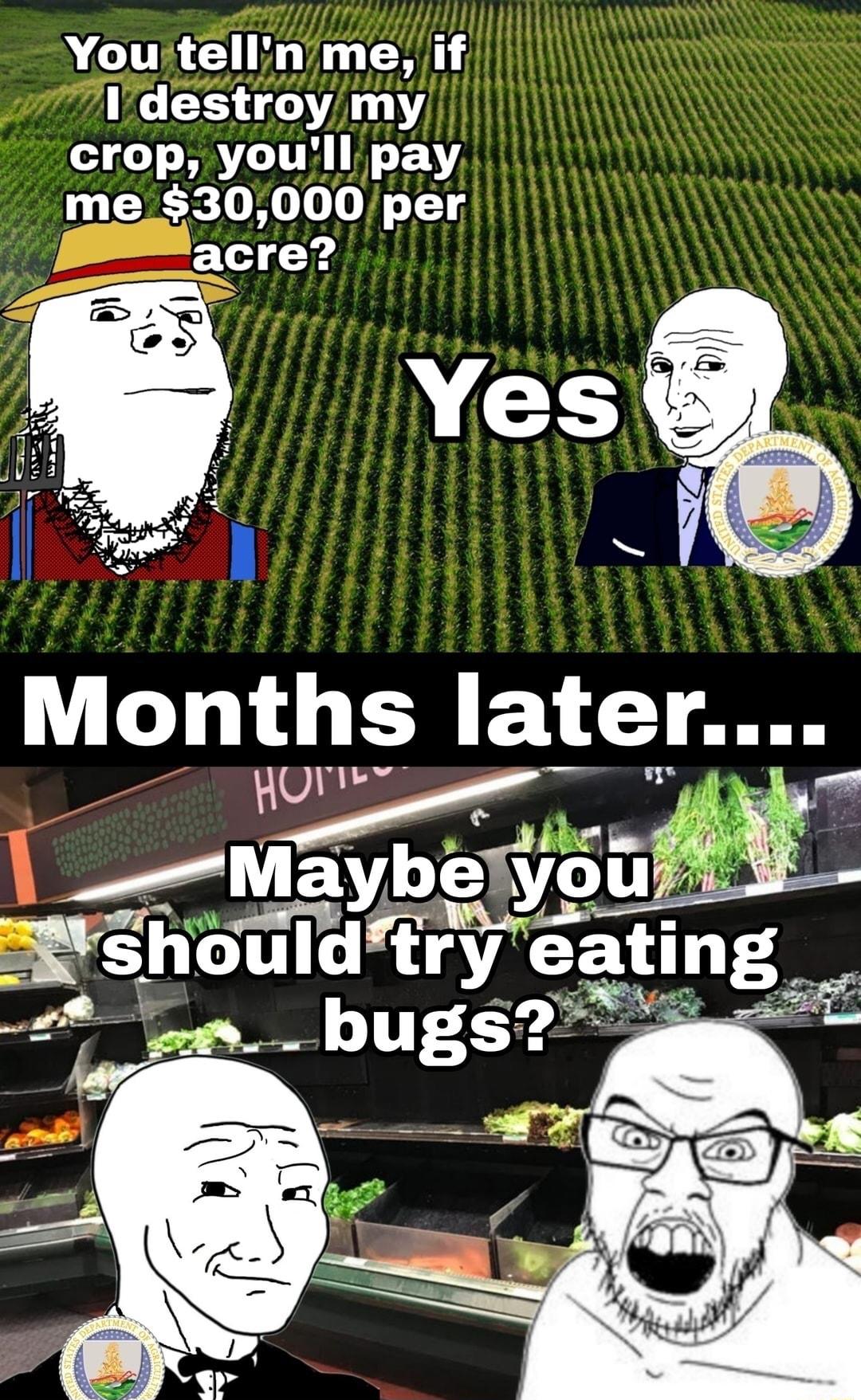 XTI CITH o 4 Idestroy my crop youll pay me_30000per