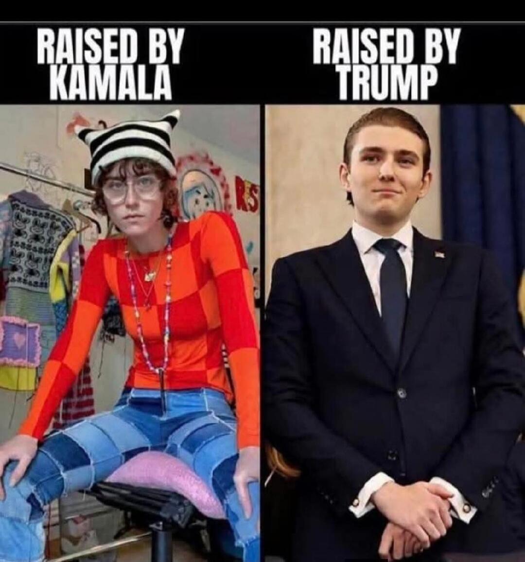 RAISED BY KAMALA RAISED BY TRUMP