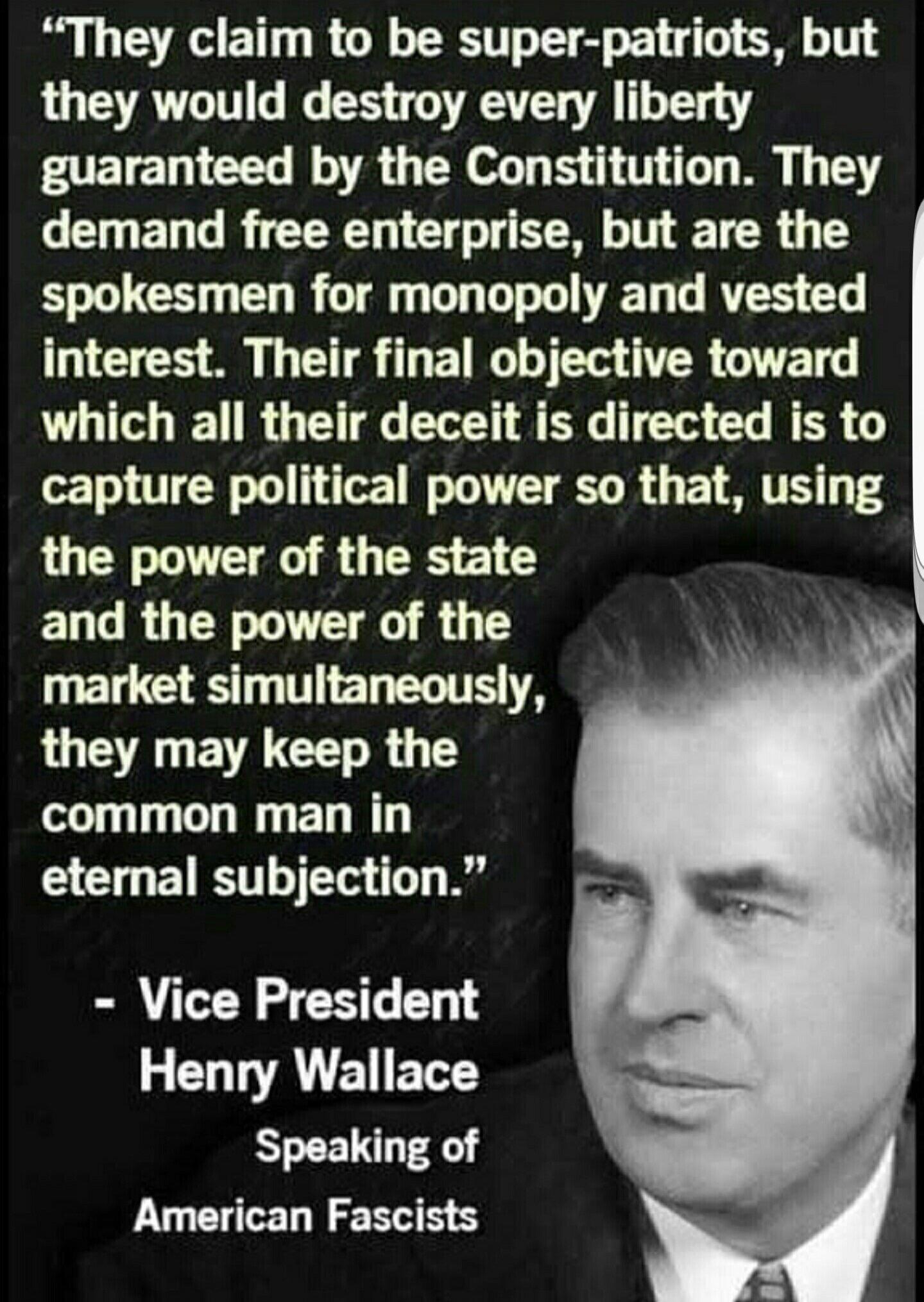 They claim to be super patriots but L VAT TT ol 85 T VA 0 T4 guaranteed by the Constitution They demand free enterprise but are the spokesmen for monopoly and vested interest Their final objective toward 1 g1 ot g B 1L T Tl ToT e 108 T ER 0 capture political power so that using the power of the state and the power of the market simultaneously they may keep the o g O g ET eternal subjection Vice Pr