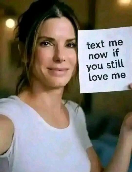 text me now if you still love me