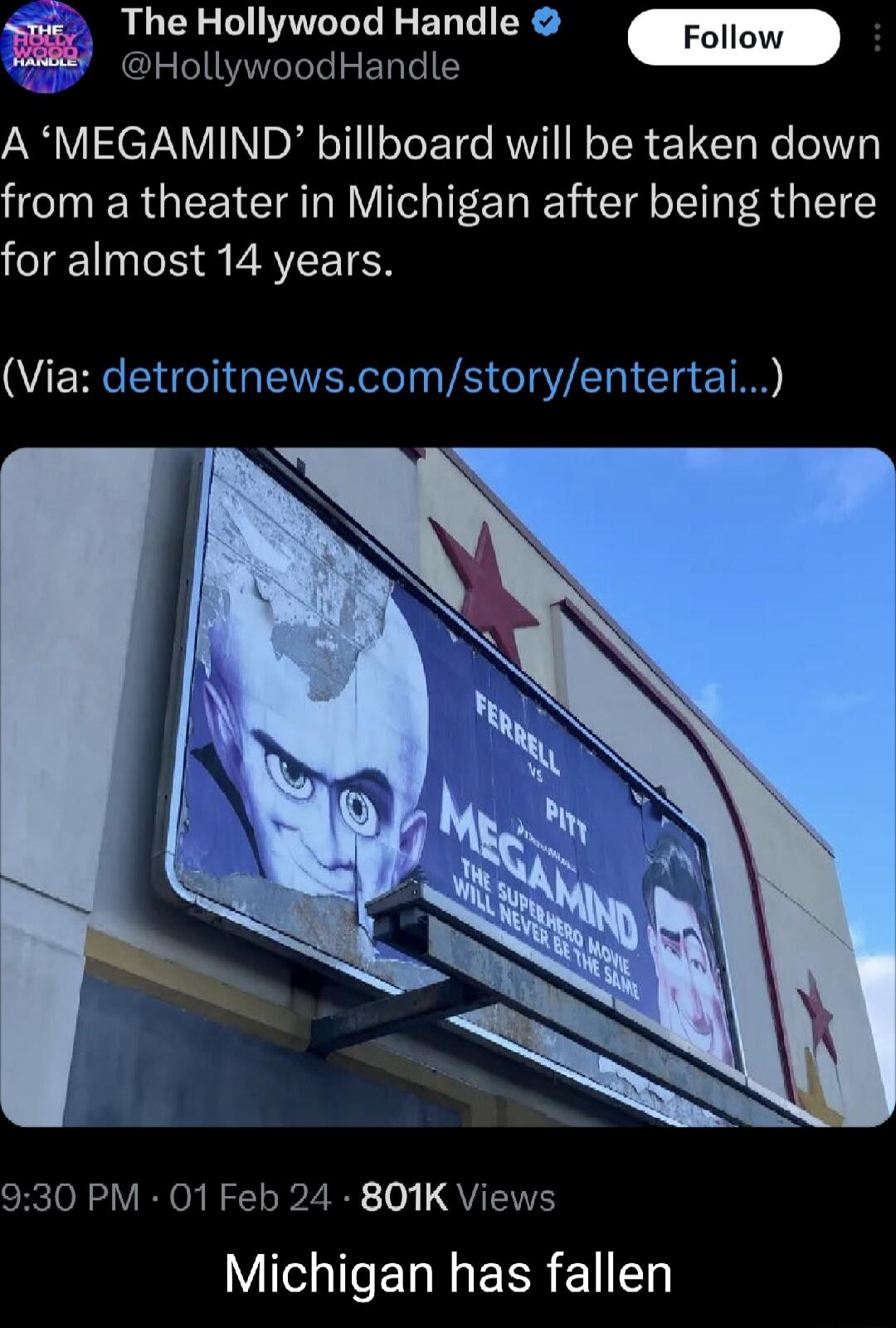 The Hollywood Handle Follow B Cholonirandc A MEGAMIND billboard will be taken down from a theater in Michigan after being there for almost 14 years Via detroitnewscomstoryentertai SEcoN VRN N to R 20 0 QVITEVE V ERIEER E