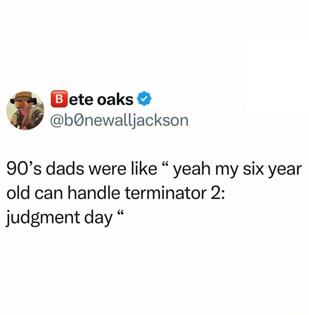 90's dads were like 