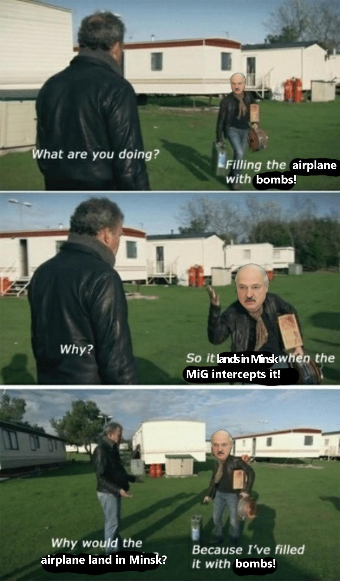 What are you doing Filling the airplane with bombs S0 itlandsin Minskwhin the MiG intercepts it Why WUj th g Because Ive filled airplane land in Minsk it with bombs