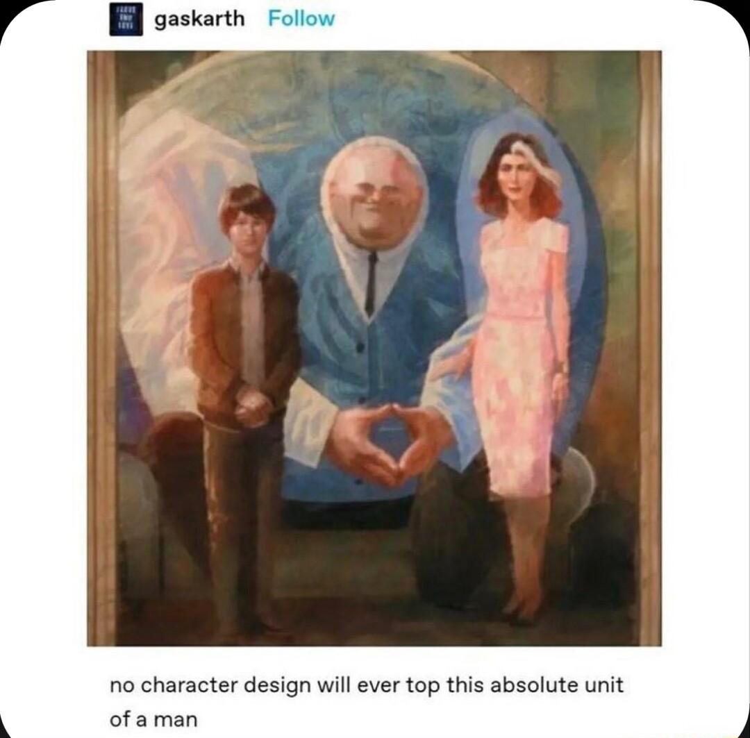 no character design will ever top this absolute unit ofaman