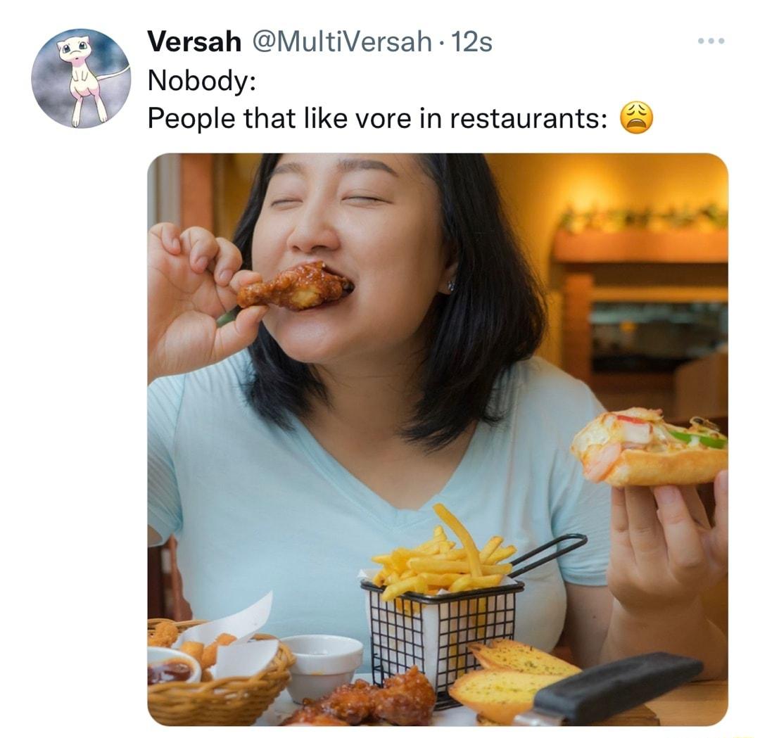 Versah MultiVersah 12s Nobody People that like vore in restaurants