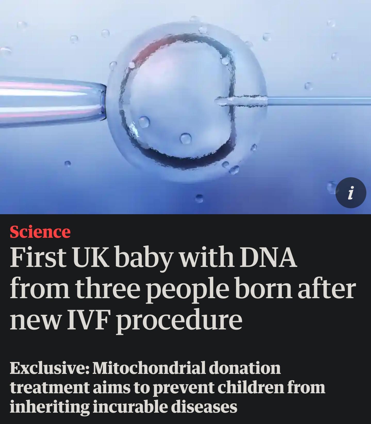First UK baby with DNA Ol Chlonklits g new IVF procedure Exclusive Mitochondrial donation treatment aims to prevent children from inheriting incurable diseases