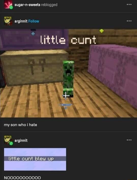 g suger n sweets rctogged gt roion little cunt my son who hate arginnit NOOOOOOO0000
