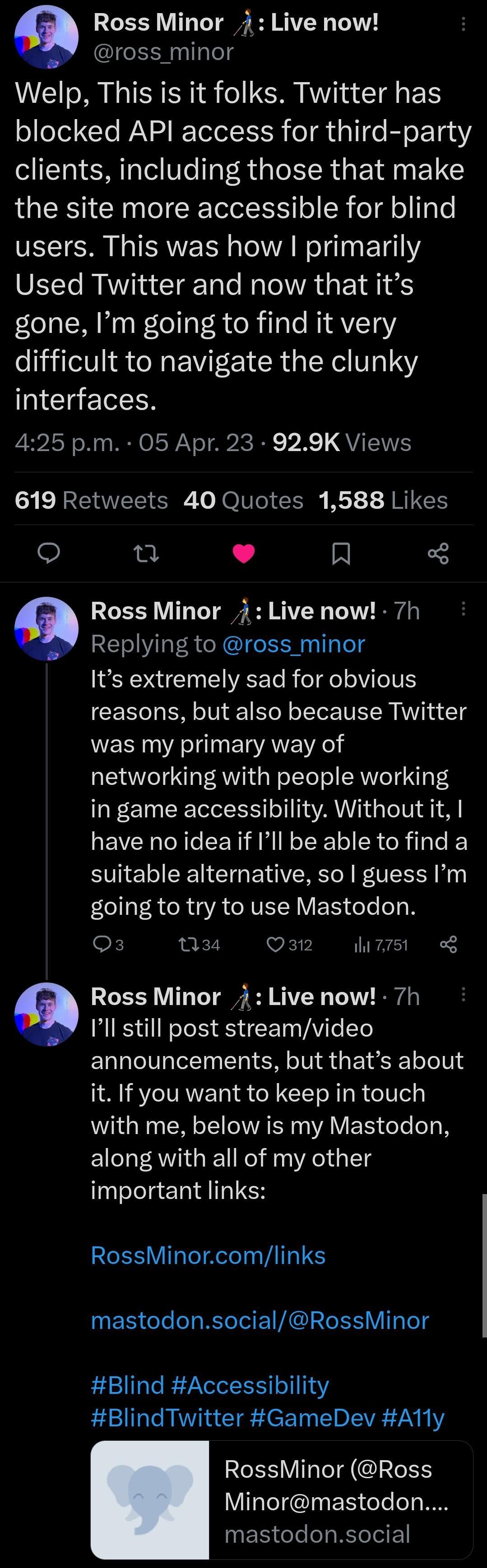 Ross Minor i Live now ross_minor Welp This is it folks Twitter has blocked API access for third party clients including those that make LOER R T RIS o SR foTg o T3 Te users This was how primarily SELe MWV a CCIgeETale MaTol VA o o gone Im going to find it very difficult to navigate the clunky interfaces 425 pm 05 Apr 23 929K Views 53 RIS Lo N UTo g M 11 ARITEES o u L J R Ross Minor 7 Live now 7h Q