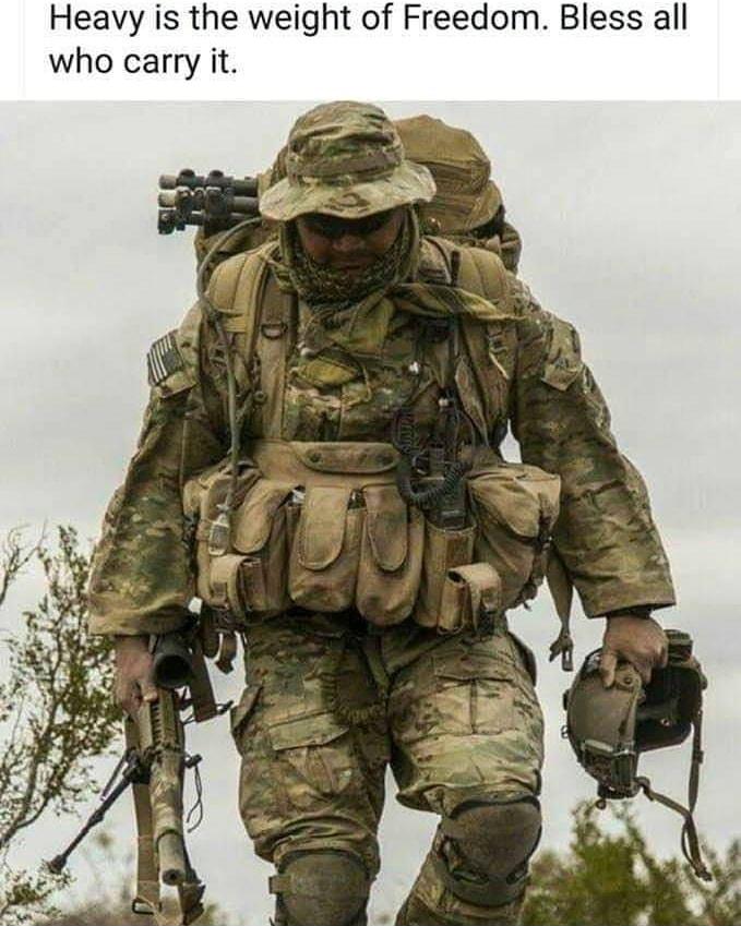 Heavy is the weight of Freedom Bless all who carry it