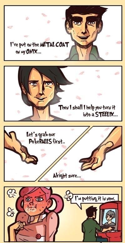 Tve pot ovthe METALCOAT oy OMIX Thev shall help yoo ory it iwto 2 STEELIX Letsggabour PokeRALLS irst