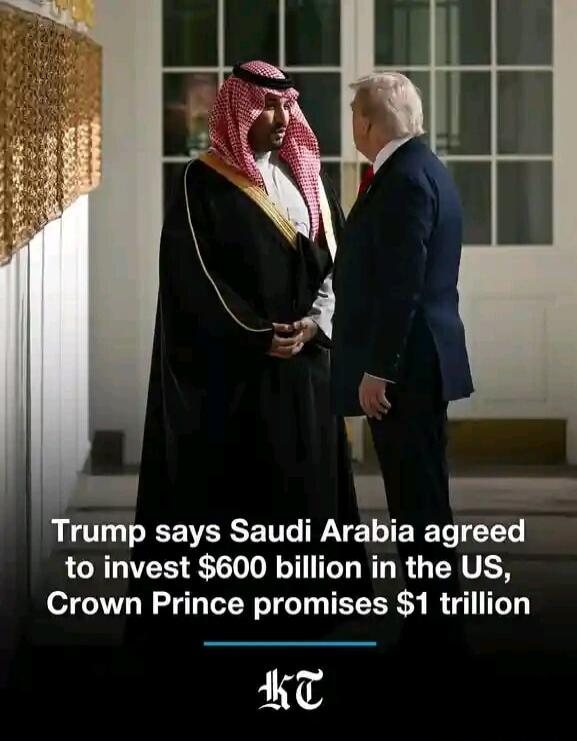 Trump says Saudi Arabia agreed to invest $600 billion in the US, Crown Prince promises $1 trillion