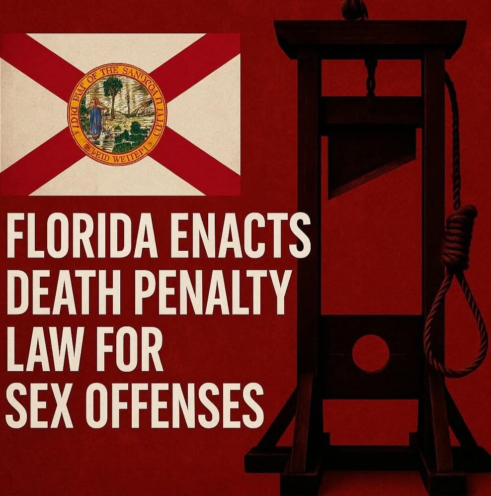 FLORIDA ENACTS DEATH PENALTY LAW FOR SEX OFFENSES