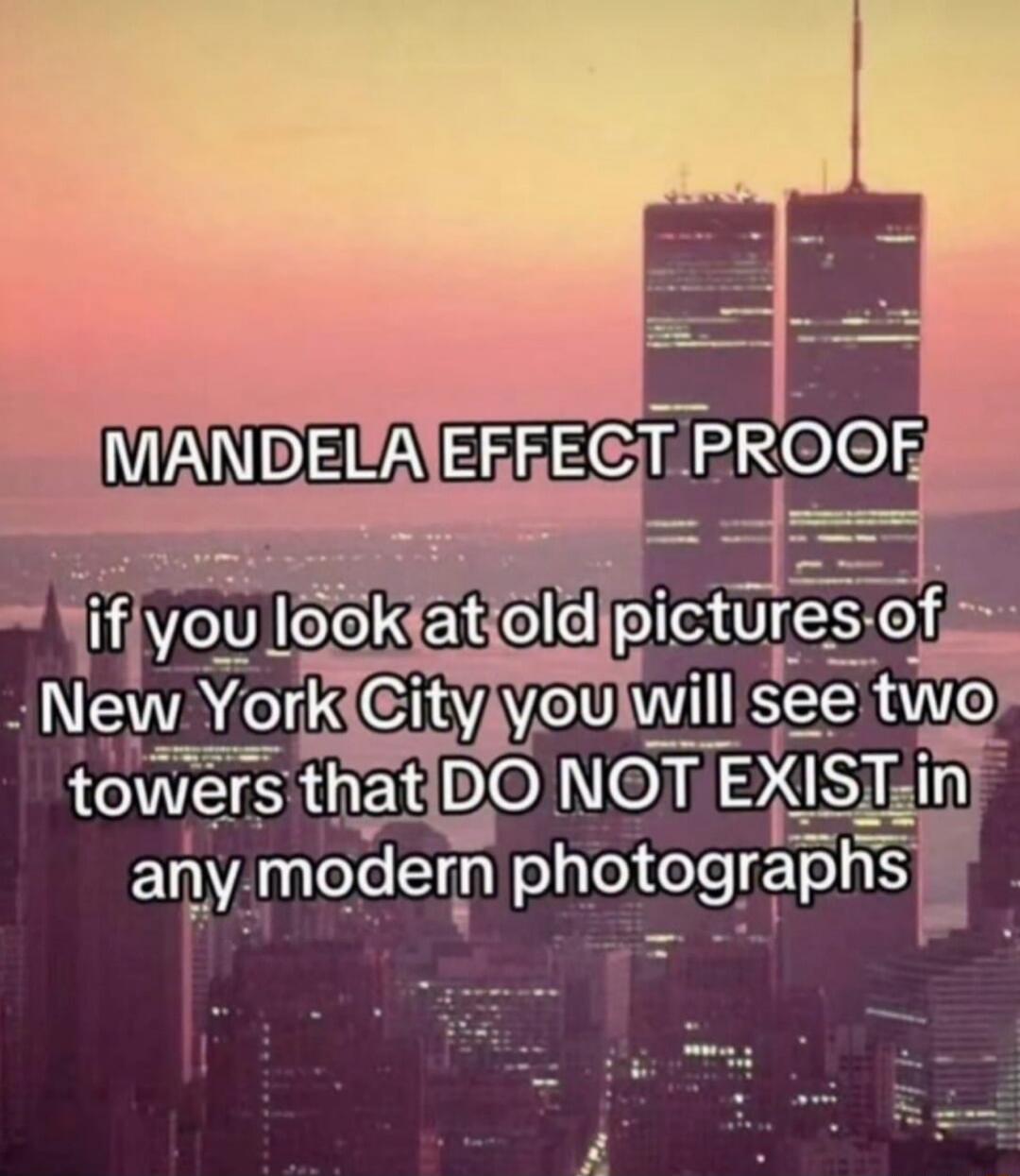 MANDELA EFFECT PROOF if you look at old pictures of New York City you will see two towers that DO NOT EXIST in any modern photographs