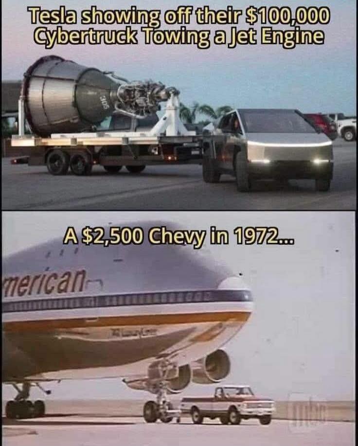 Tesla showing off their $100,000 Cybertruck Towing a Jet Engine A $2,500 Chevy in 1972...