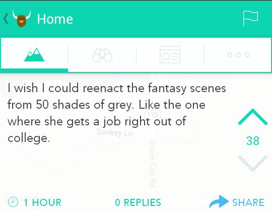 P wish could reenact the fantasy scenes from 50 shades of grey Like the one where she gets a job right out of college 38 1 HOUR 0 REPLIES P SHARE