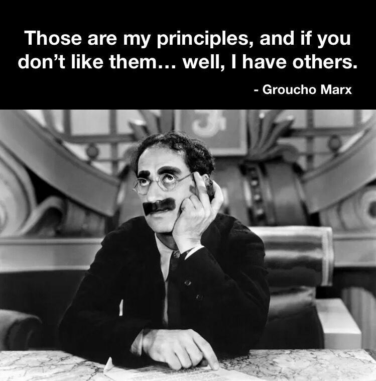 Those are my principles and if you o LT Al 1R 110 PRVIT Y M B VG 14 TN Groucho Marx