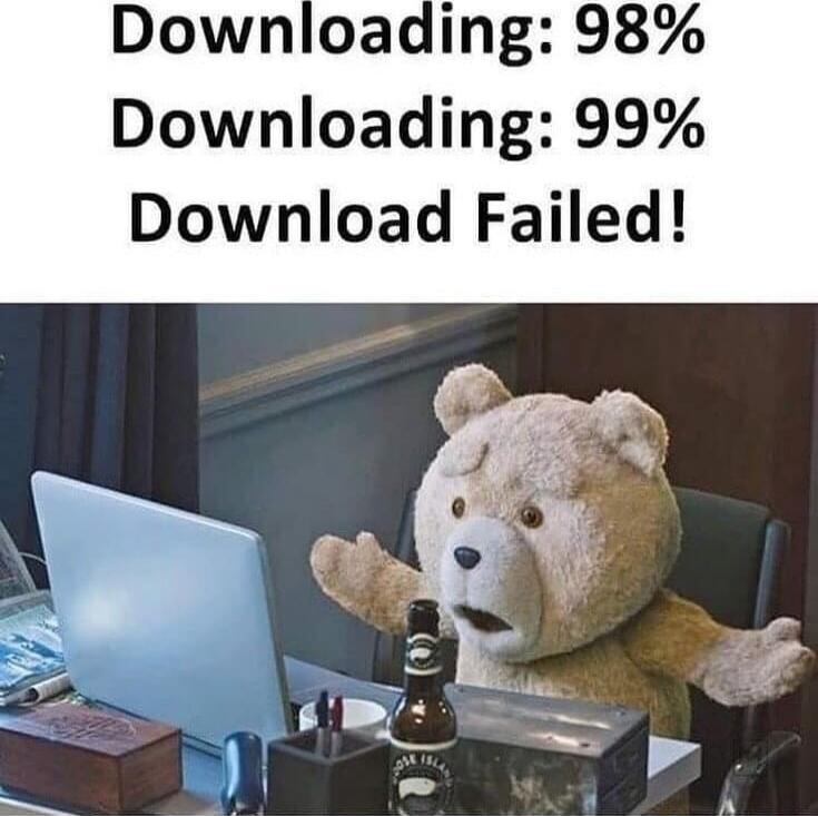 Downloading: 98% Downloading: 99% Download Failed!