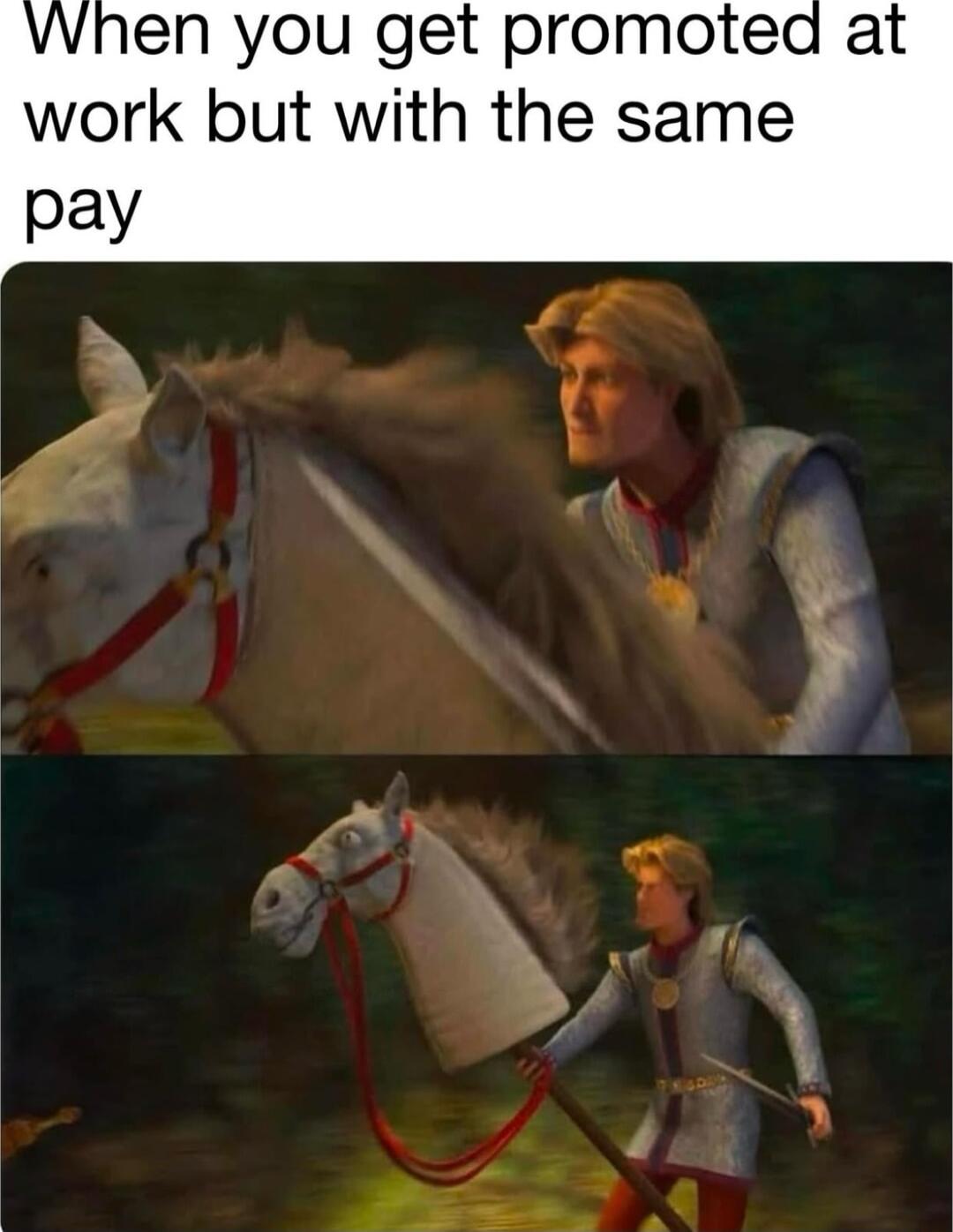 When you get promotead work but with the same