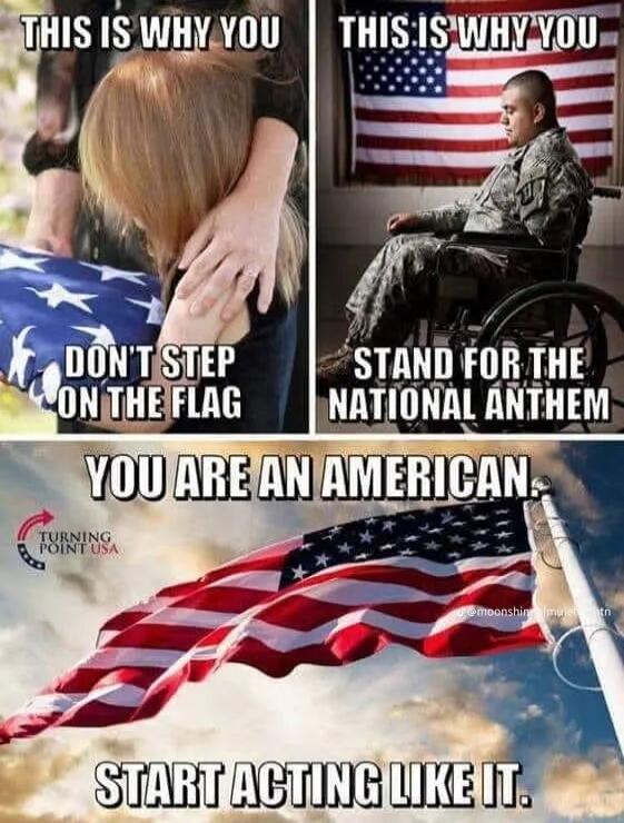 THIS IS WHY YOU DON'T STEP ON THE FLAG. THIS IS WHY YOU STAND FOR THE NATIONAL ANTHEM. YOU ARE AN AMERICAN. START ACTING LIKE IT. TURNING POINT USA.