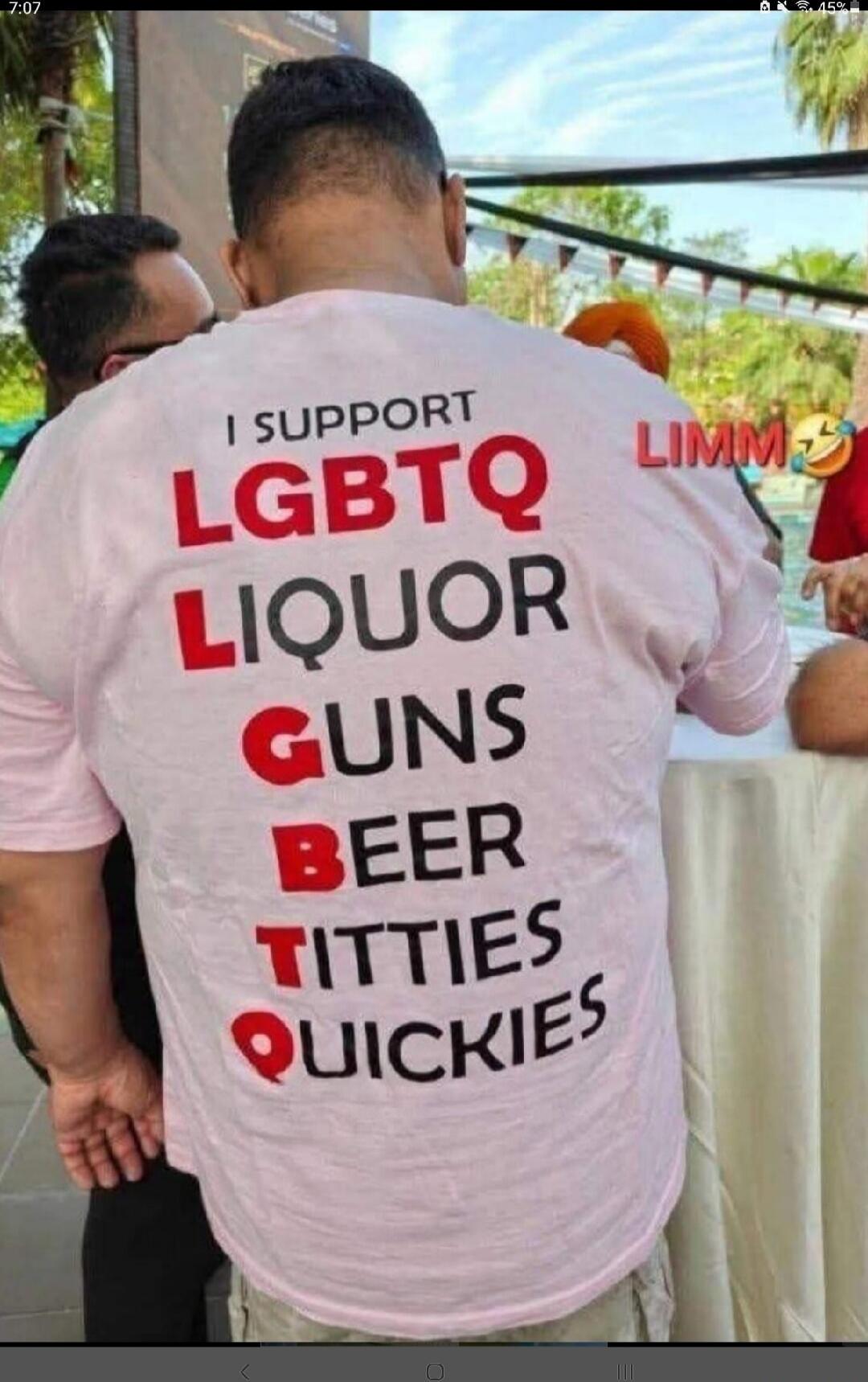 I SUPPORT LGBTQ LIQUOR GUNS BEER TITTIES QUICKIES