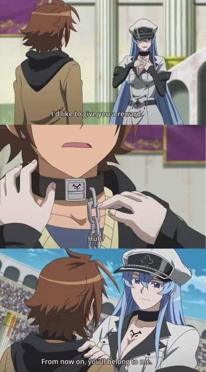I'd like to give you a reward. Huh? From now on, you'll belong to me.