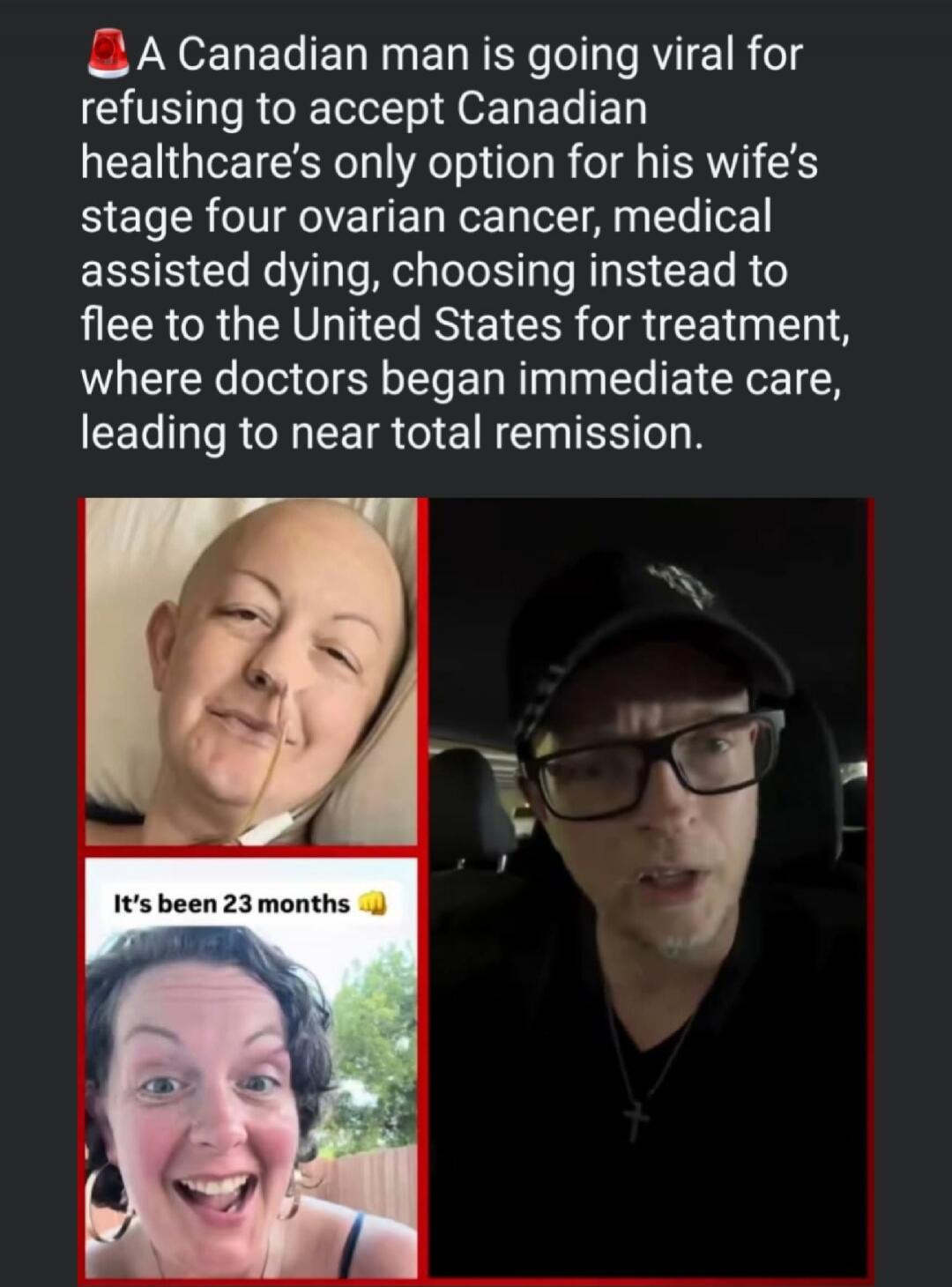 A Canadian man is going viral for refusing to accept Canadian healthcare's only option for his wife's stage four ovarian cancer, medical assisted dying, choosing instead to flee to the United States for treatment, where doctors began immediate care, leading to near total remission. It's been 23 months.