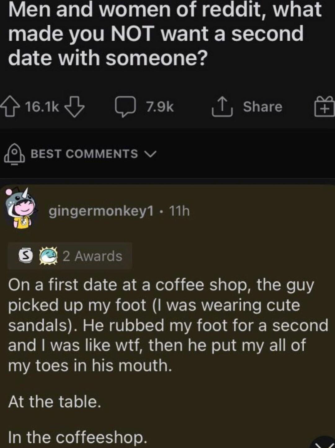 LT ReTale RV oTygTTa o fgTo o SRVV 4 F14 T RV IVN N0 IVTET 3 R Yoo Ty Lo date with someone d160kdy 79k T share 2 BEST COMMENTS gingermonkey1 11h O 2 Awards O RIS e G W elo 1 11 s o o MR y W e TV picked up my foot I was wearing cute sandals He rubbed my foot for a second and was like wtf then he put my all of ACESE R TR T G N AR UERELIER RGN o o