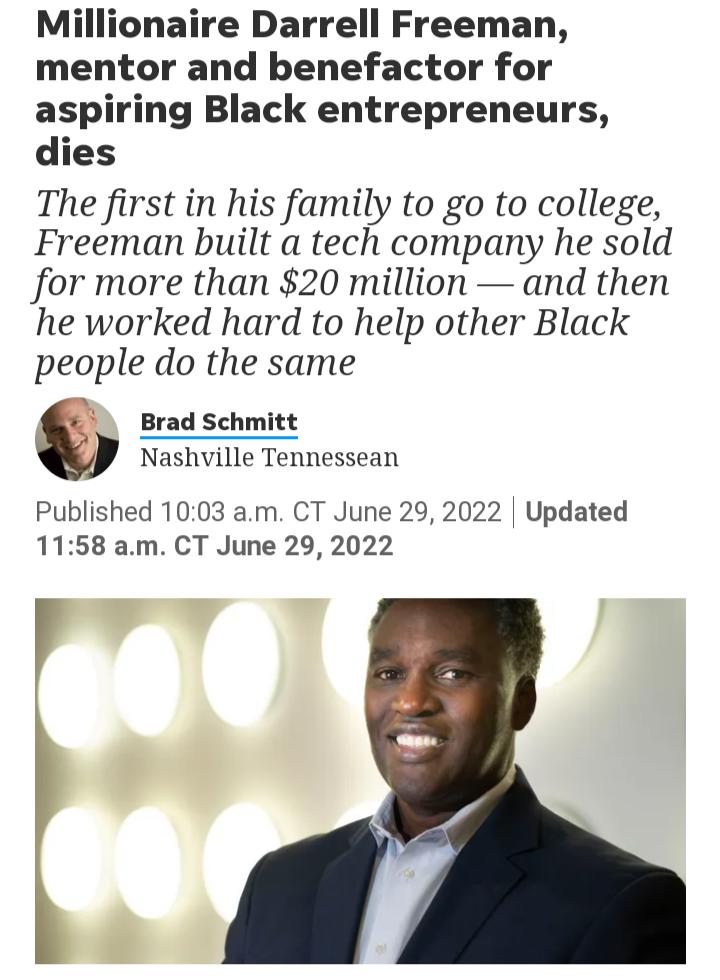 Millionaire Darrell Freeman mentor and benefactor for ing Black entrepreneurs The first in his family to go to college Freeman built a tech company he sold for more than 20 million and then he worked hard to help other Black people do the same Brad Schmitt Nashville Tennessean Published 1003 am CT June 29 2022 Updated 1158 am CT June 29 2022
