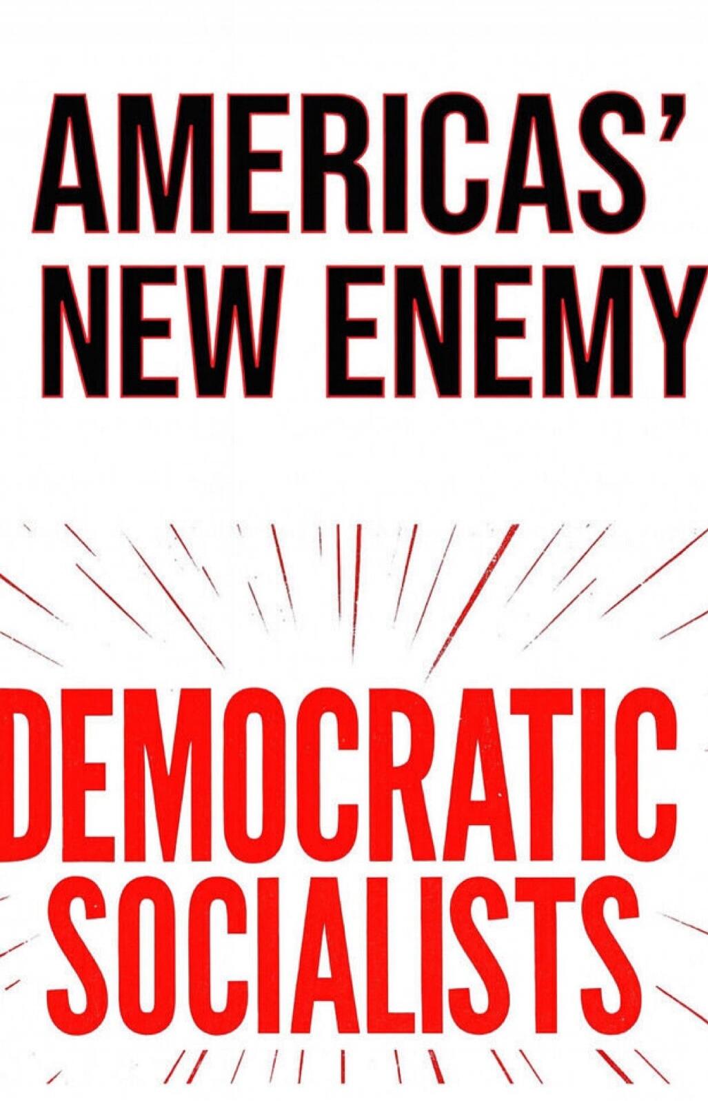 AMERICA'S NEW ENEMY DEMOCRATIC SOCIALISTS