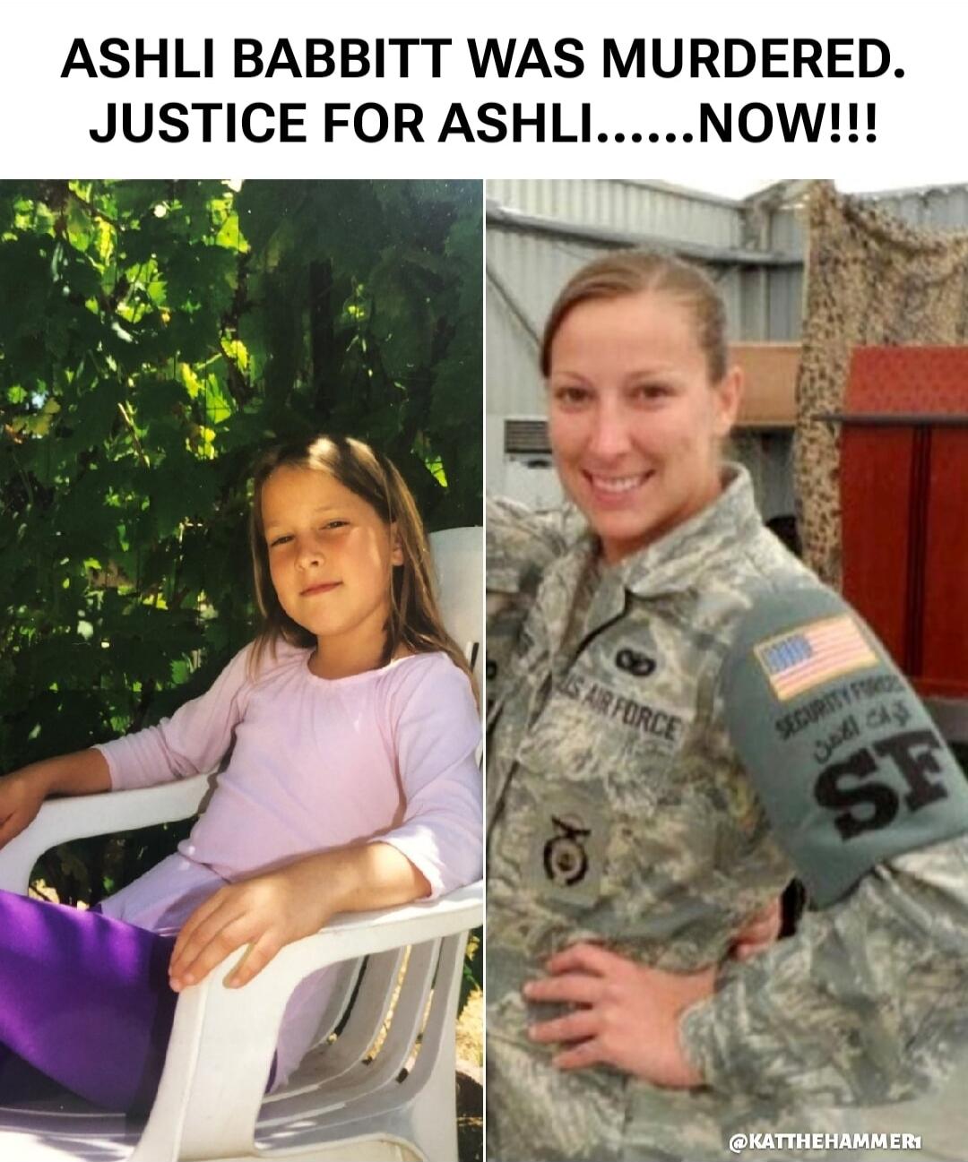 ASHLI BABBITT WAS MURDERED. JUSTICE FOR ASHLI......NOW!!!