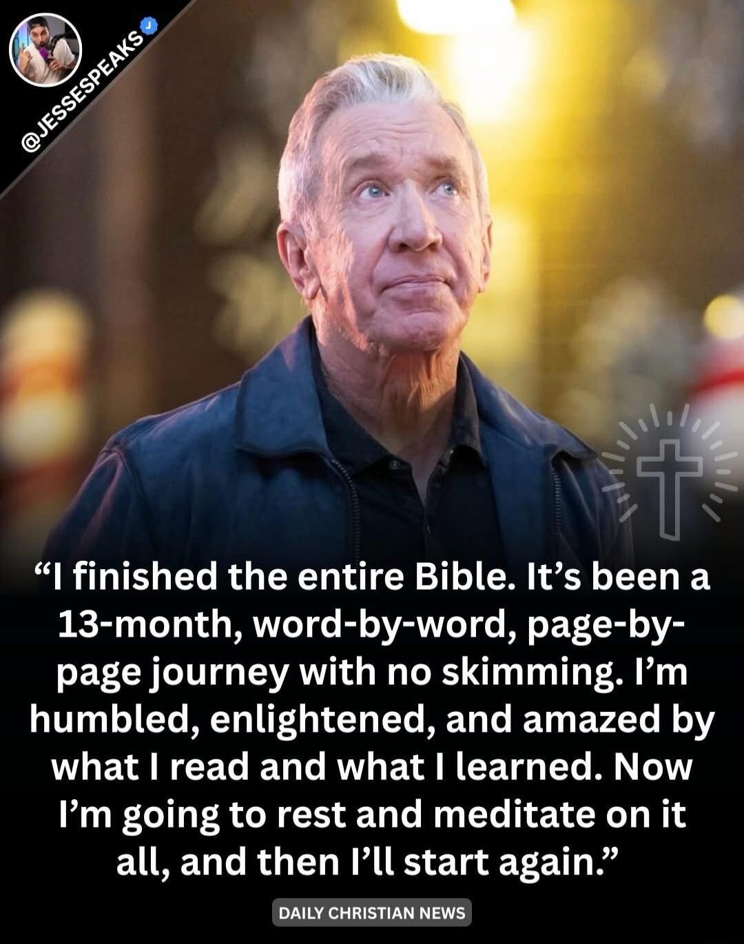 “I finished the entire Bible. It’s been a 13-month, word-by-word, page-by-page journey with no skimming. I’m humbled, enlightened, and amazed by what I read and what I learned. Now I’m going to rest and meditate on it all, and then I’ll start again.”