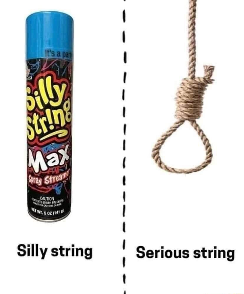 Silly string Serious string