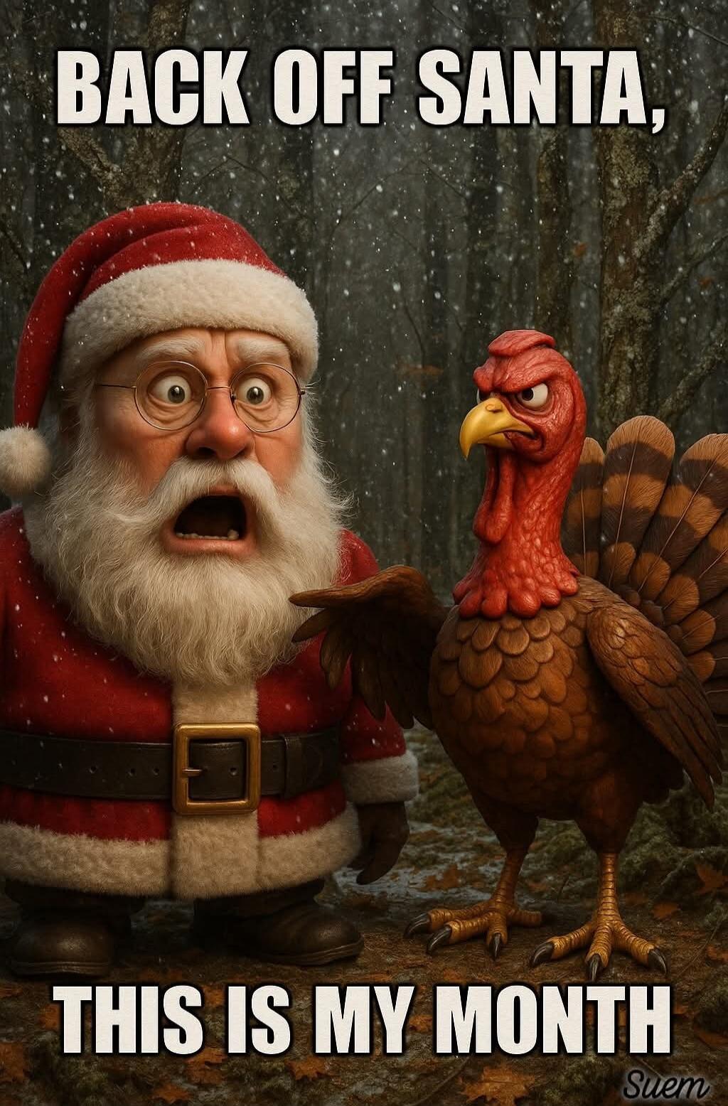 BACK OFF SANTA, THIS IS MY MONTH