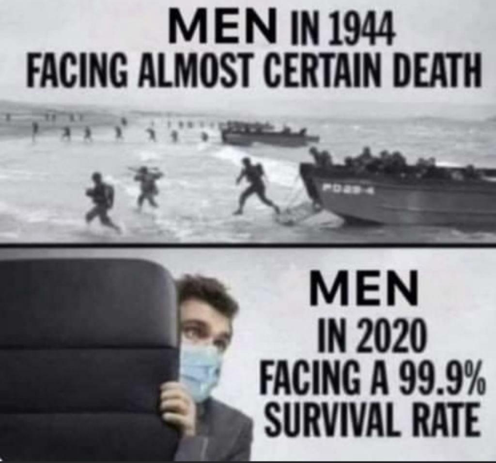 MEN IN 1944 FACING ALMOST CERTAIN DEATH RN 0T IN 2020 FACING A 999 SURVIVAL RATE