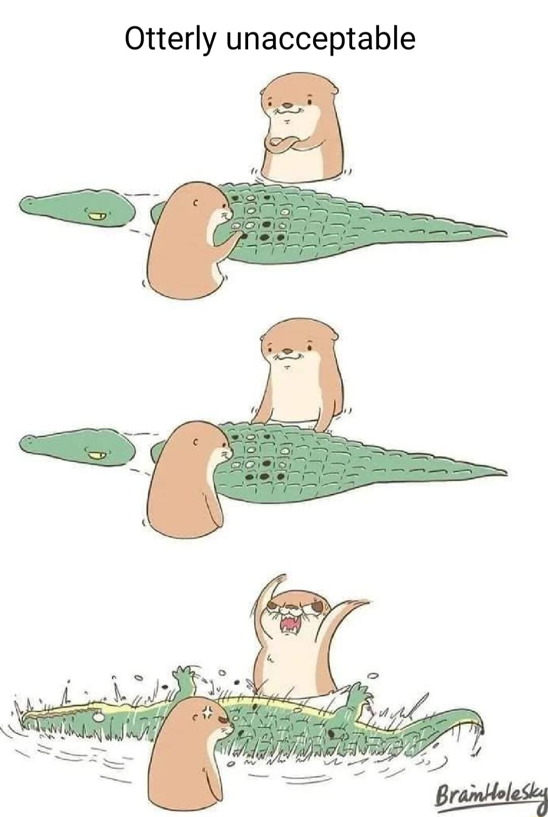 Otterly unacceptable