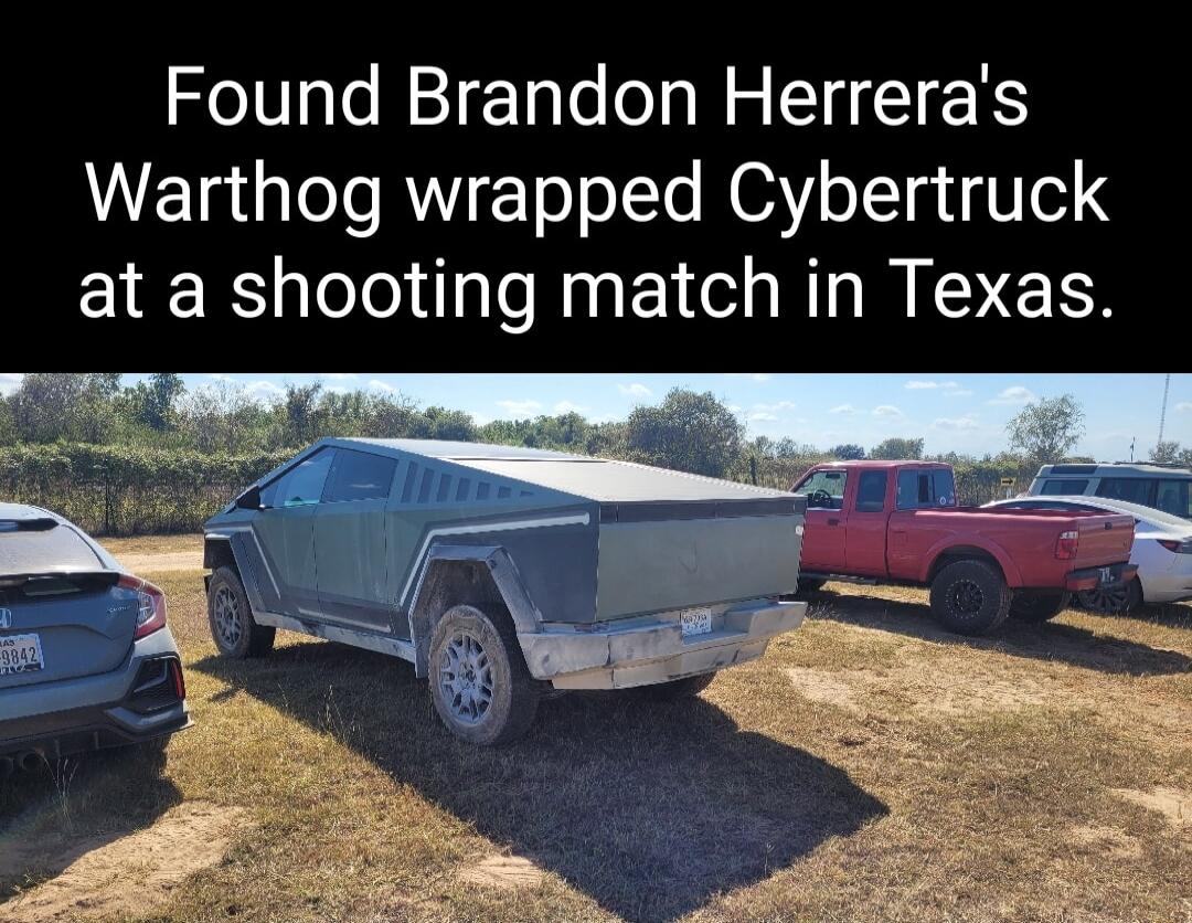 Found Brandon Herreras Warthog wrapped Cybertruck at a shooting match in Texas