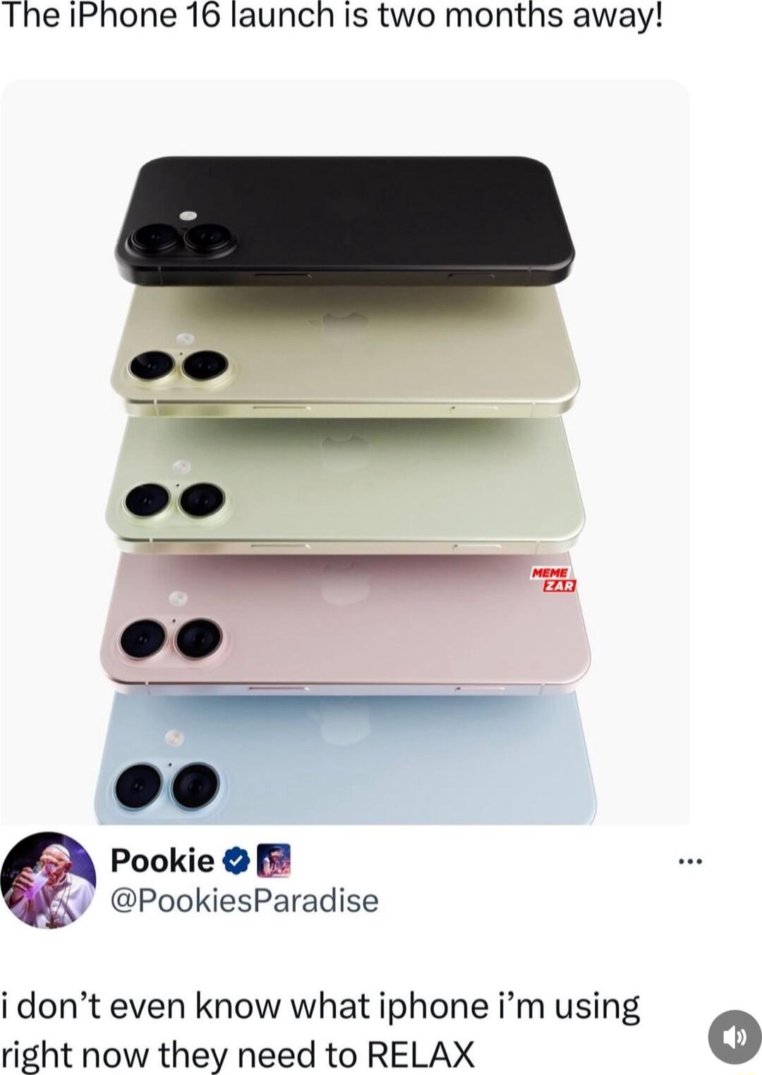The IPhone 16 launch is two months away Pookie PookiesParadise i dont even know what iphone im using right now they need to RELAX o